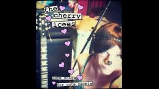 The Cherry Icees  "Sugar Baby"  No.750