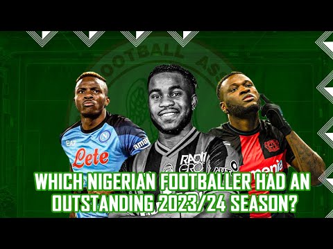 Which Nigerian Footballer Had An Outstanding 2023/24 Season?