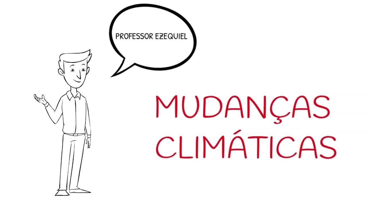 MUDANÇAS CLIMÁTICAS