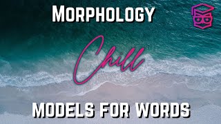 Morpheme Based Model and Word Based Model | Morphology Linguistics
