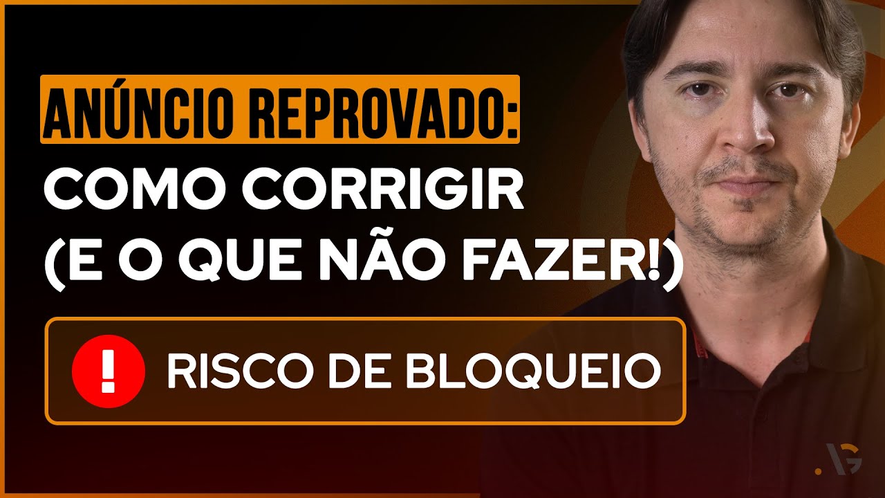 ANÚNCIO REPROVADO NO GOOGLE ADS 2022: COMO CORRIGIR PARA NÃO SER BLOQUEADO