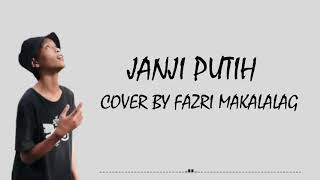Download lagu JANJI PUTIH ( Beta Janji Beta Jaga) - DODDIE  [lirik] COVER BY FAZRI MAKALALAG mp3