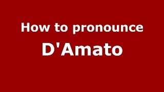How to pronounce D'Amato