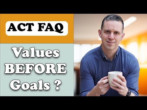 Do I Need Values Before Setting Goals? ACT FAQ for Therapists