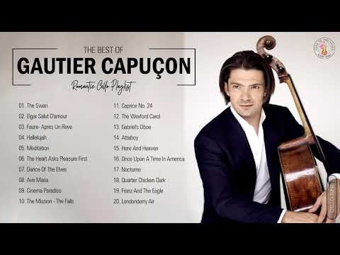 Gautier Capuçon Greatest Hits Full Album - Best Of Gautier Capuçon Playlist Collection