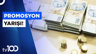 Bankalar Teklifleri Güncelledi!  | Tv100 Haber