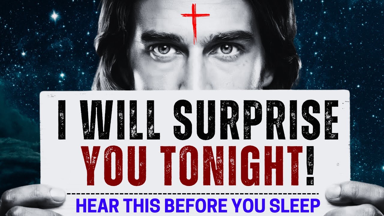 GOD SAYS- "I WILL SURPRISE YOU TONIGHT....... BE PREPARED"👆God Message Today~ Gods Message Now👆EP107