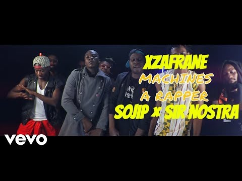 Xzafrane - Machines à Rapper Feat. Sojip, Sir Nostra, (Clip officiel)