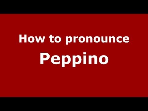 How to pronounce Peppino (Italian/Italy) - PronounceNames.com
