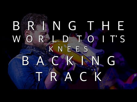 Bring the World to It's Knees by Dan Patlansky Backing Track