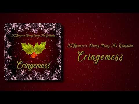 ILLtemper & Skinny Bonez Tha Godfatha - Cringemess