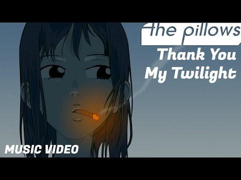 The Pillows - Thank You My Twilight (Fan Made Music Video)