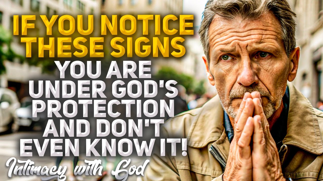 If You Notice These Signs, You Are Under God's Protection! (Christian Motivation)