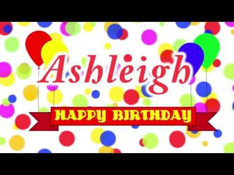 Happy Birthday Ashleigh Song