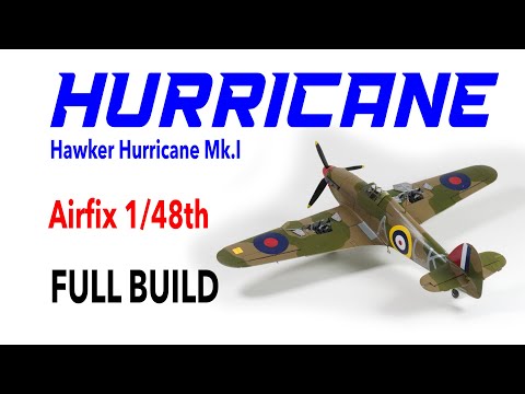 Airfix Hawker Hurricane Mk.I 1/48th scale 2020 release FULL BUILD - HD 1080p