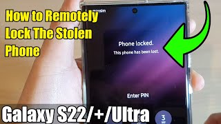 Galaxy S22/S22+/Ultra: How to Remotely Lock The Stolen Phone