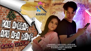 Download lagu Kalia Siska - | Kau Anggap Aku Apa Yang | DJ RAMPAK KENTRUNG (KARAOKE) mp3