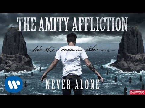 The Amity Affliction - Never Alone (Audio)