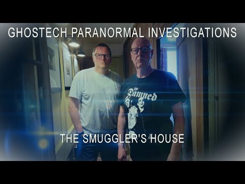 Ghostech Paranormal Investigations - Episode 161 - The Smugglers House Part 1.