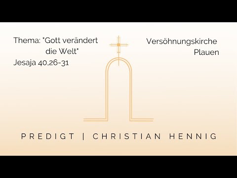 "Gott verändert die Welt" | Gottesdienst vom 19.04.2020 aus der Versöhnungskirche Plauen