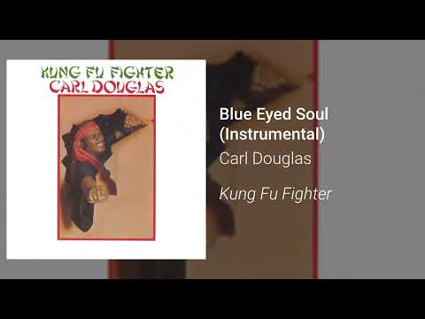 Carl Douglas - Blue Eyed Soul (Instrumental) (Official Audio)