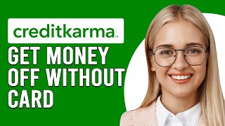 How To Get Money Off Credit Karma Without A Card (Withdraw Money Off Credit Karma Without A Card)