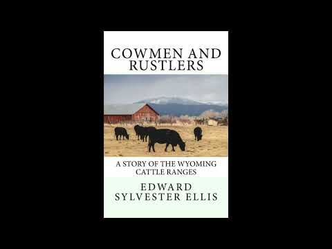 Cowmen and Rustlers: A Story of the Wyoming Cattle Ranges by Edward Sylvester Ellis — free full audiobook