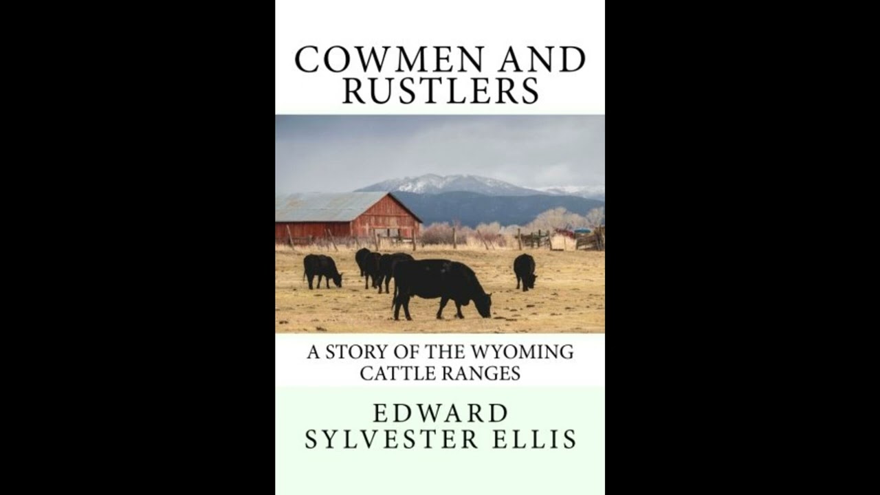 Cowmen and Rustlers: A Story of the Wyoming Cattle Ranges