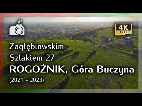 ROGOŹNIK i Buczyna z drona w 4K 🇵🇱 [ Zagłębiowskim Szlakiem 27 🔴🟢⚪], 2021-2023