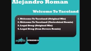 Alejandro Roman - Legal Drug (Ivan Devero Remix)