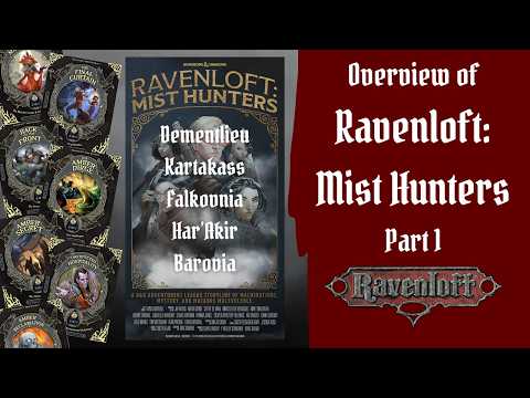 Ravenloft: Mist Hunters Overview (Part 1)! Feat. Dementlieu, Kartakass, Falkovnia, Har'Akir, Barovia