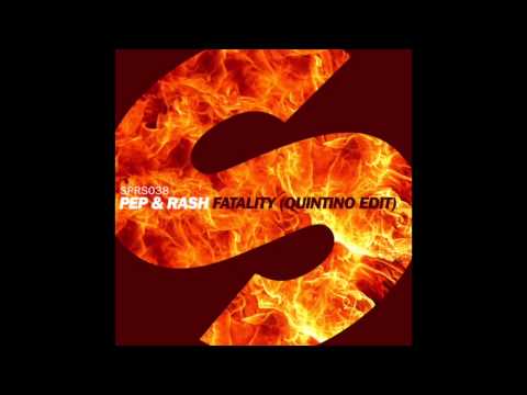 Pep & Rash - Fatality (Quintino Edit)