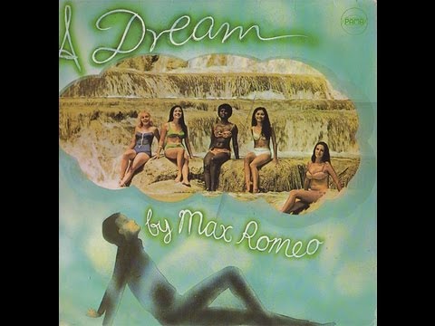Max Romeo - Dream With Max Romeo (1969) [FULL ALBUM]