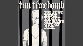 I'm Just Here to Get My Baby out of Jail