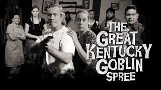 The Great Kentucky Goblin Spree Movie Trailer