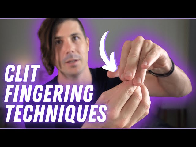 10 Effective Techniques To Stimulate The Clitoris And Enhance Her 