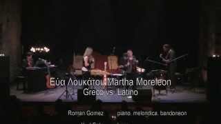 Εύα Λουκάτου - Martha Moreleon LIVE MOMENTS