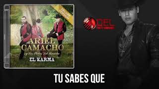 TU SABES QUE — Ariel Camacho Y Los Plebes Del Rancho