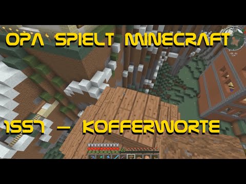 Opa spielt Minecraft 1557 – Kofferworte