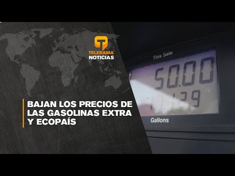 Bajan los precios de las gasolinas extra y ecopaís