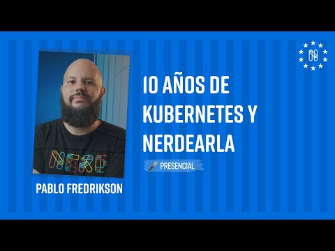 10 años de Kubernetes y Nerdearla