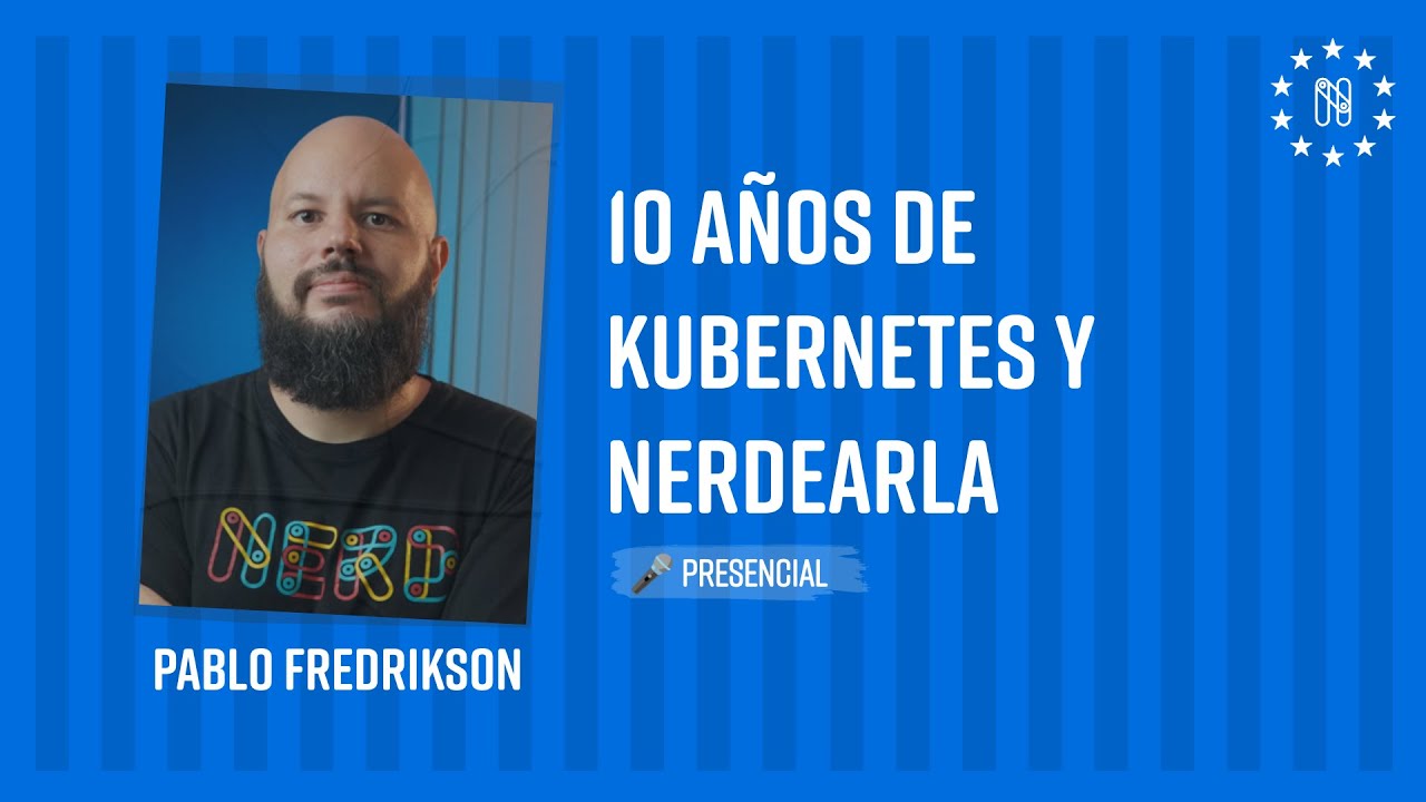 10 años de Kubernetes y Nerdearla