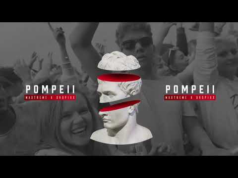MAXTREME & DROPIXX - POMPEII (BOOTLEG) // FREE DOWNLOAD
