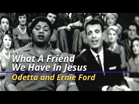 What A Friend We Have In Jesus | Odetta and Ernie Ford | March 10, 1960