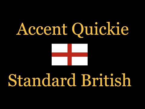 Accent Quickie - Standard British