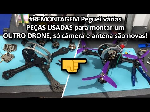 #REMONTAGEM Peguei várias PEÇAS USADAS para montar um OUTRO DRONE, só câmera e antena são novas!