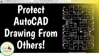 How To Protect Autocad Drawings From Editing | AutoCAD Tricks And Tips | CAD CAREER