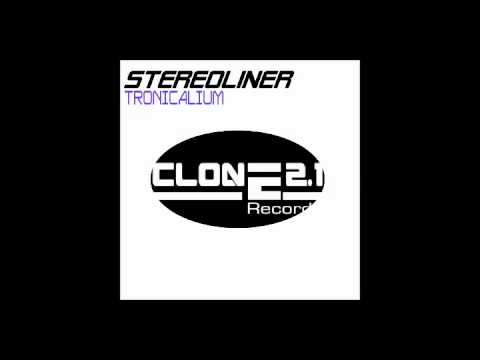 Stereoliner - Tronicalium (Club Mix)