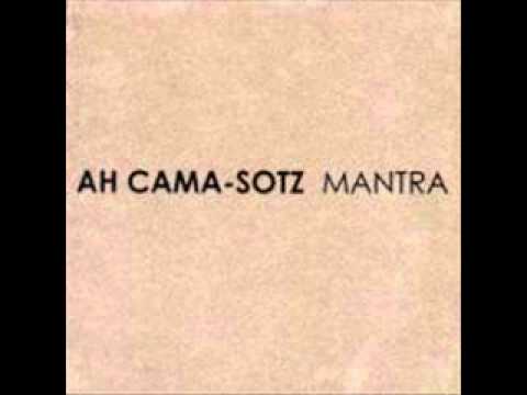 Ah Cama Sotz - Mantra XX