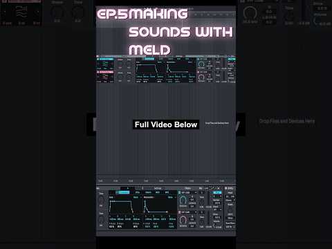 Episode 5 Making Sounds with Meld #musicproducer #ableton #musicproduction #edm